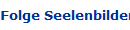 Folge Seelenbilder
