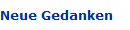 Neue Gedanken