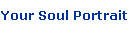 Your Soul Portrait
